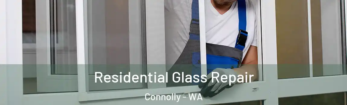 Residential Glass Repair Connolly - WA