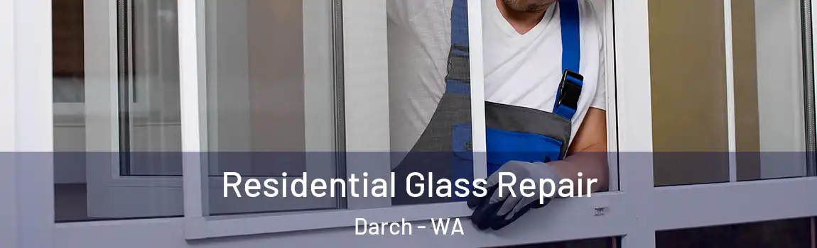 Residential Glass Repair Darch - WA