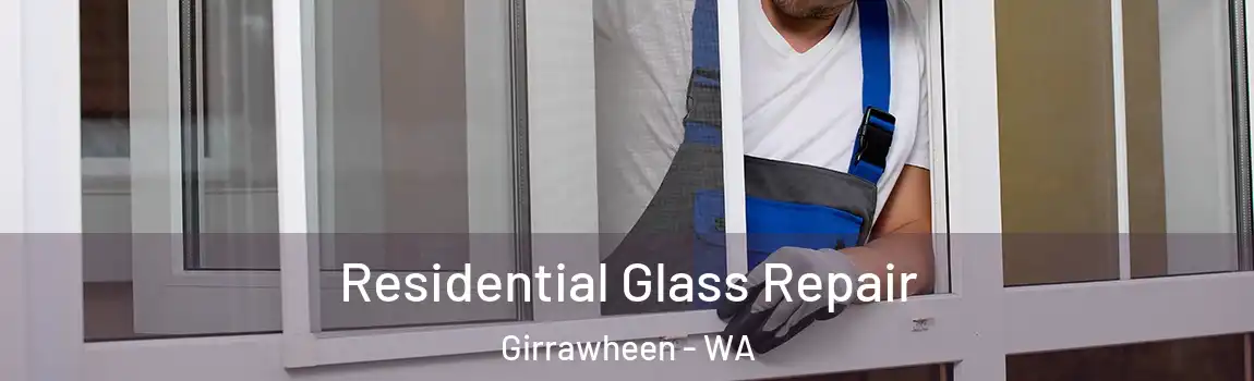 Residential Glass Repair Girrawheen - WA