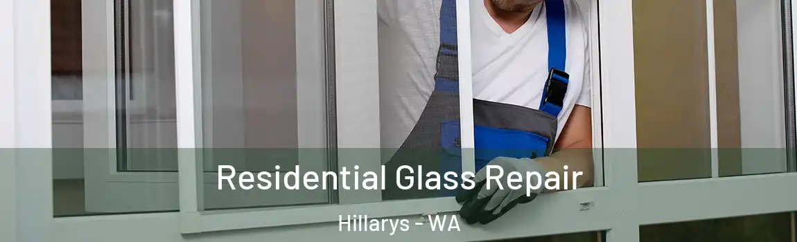 Residential Glass Repair Hillarys - WA