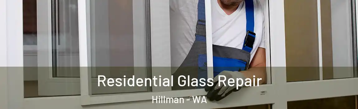 Residential Glass Repair Hillman - WA