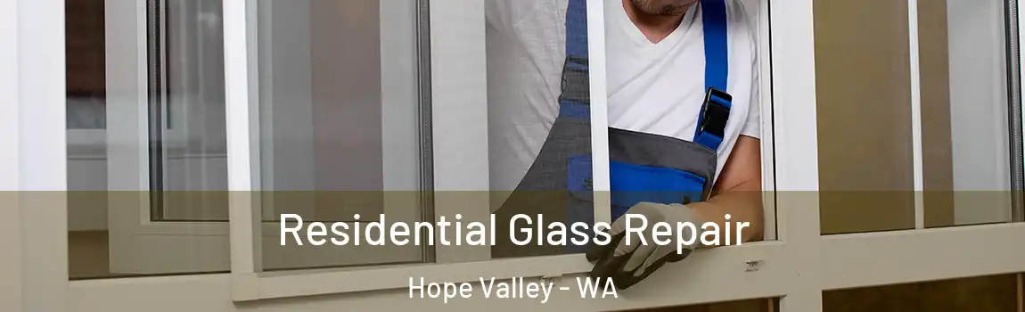 Residential Glass Repair Hope Valley - WA