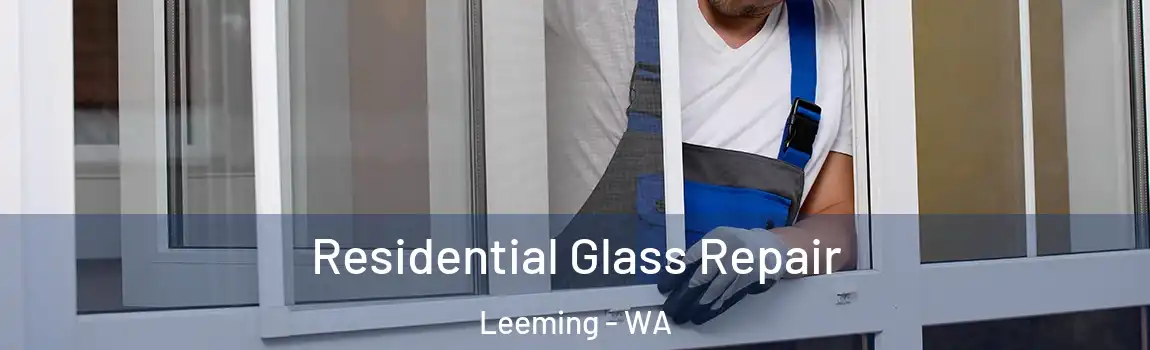 Residential Glass Repair Leeming - WA