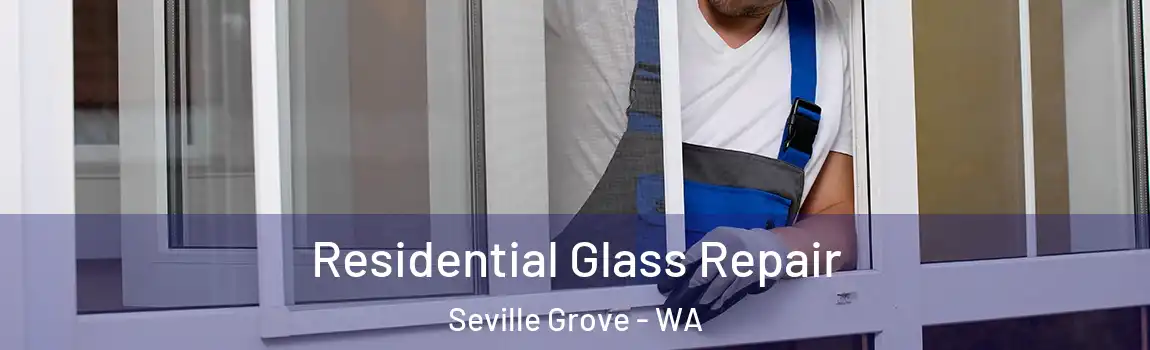 Residential Glass Repair Seville Grove - WA