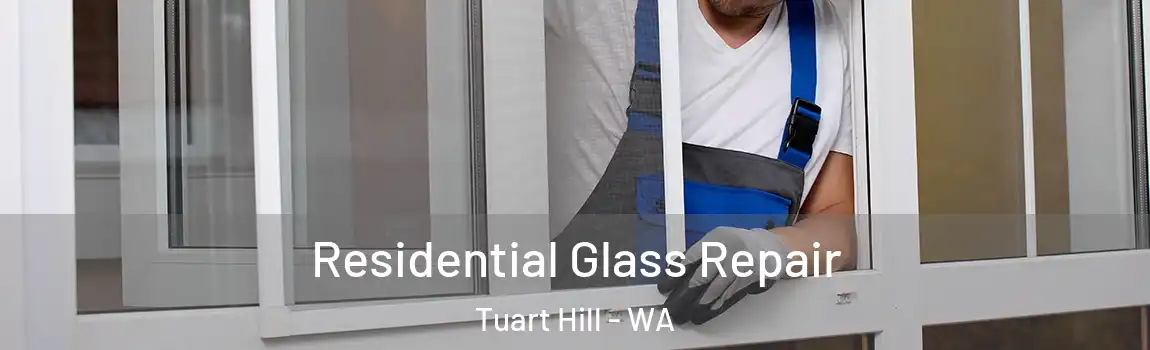 Residential Glass Repair Tuart Hill - WA