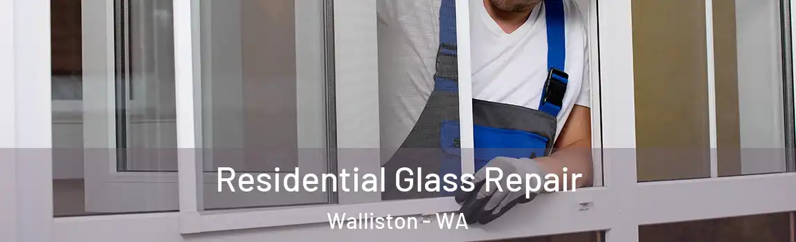 Residential Glass Repair Walliston - WA