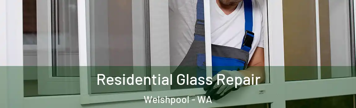 Residential Glass Repair Welshpool - WA