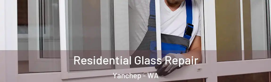 Residential Glass Repair Yanchep - WA