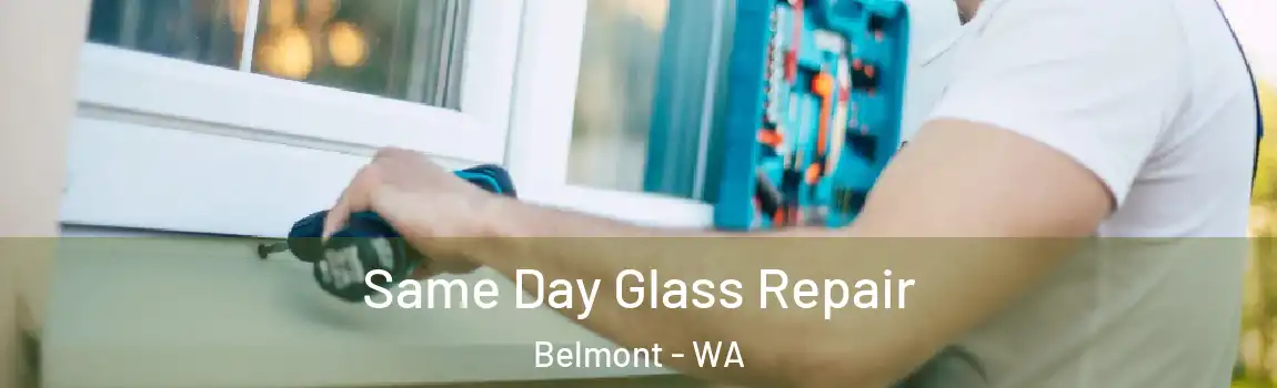 Same Day Glass Repair Belmont - WA