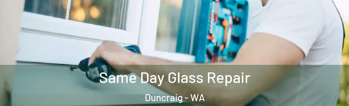  Same Day Glass Repair Duncraig - WA