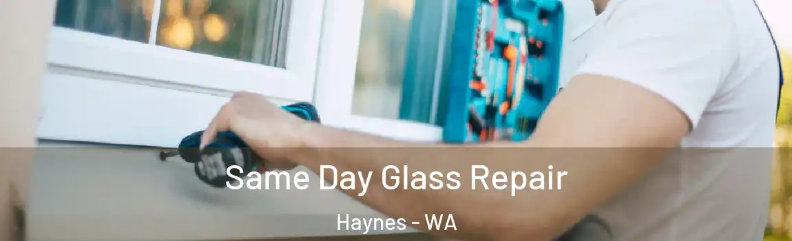  Same Day Glass Repair Haynes - WA