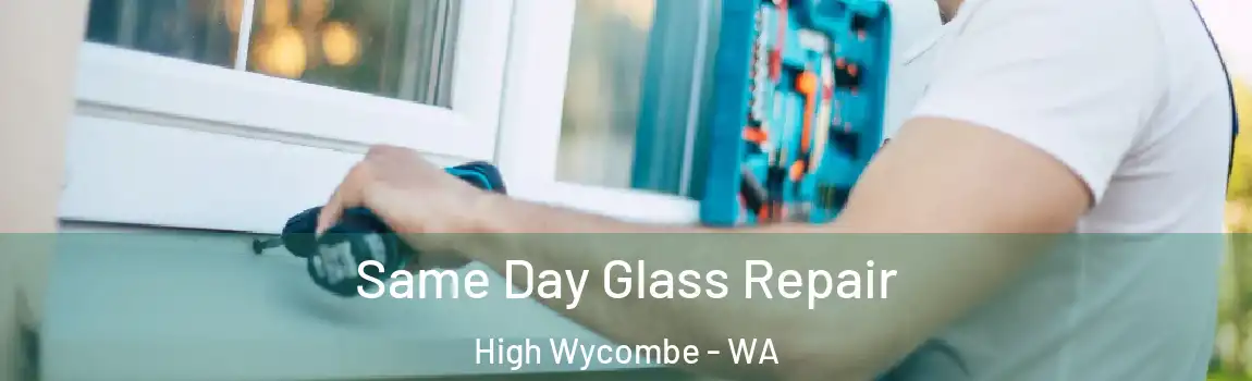 Same Day Glass Repair High Wycombe - WA