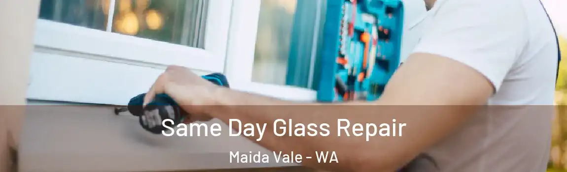  Same Day Glass Repair Maida Vale - WA