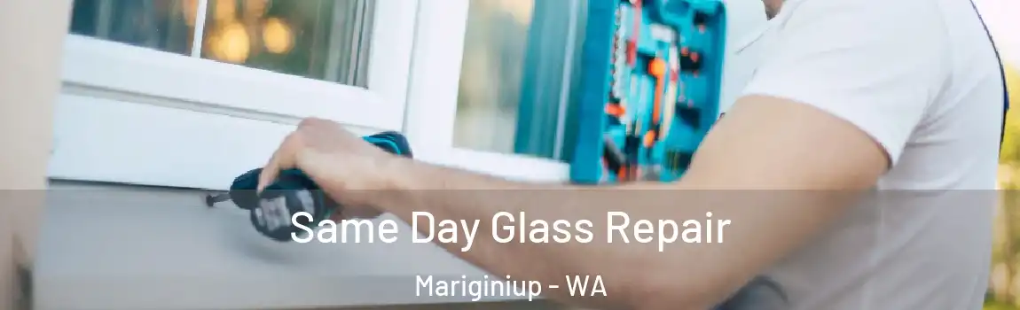 Same Day Glass Repair Mariginiup - WA