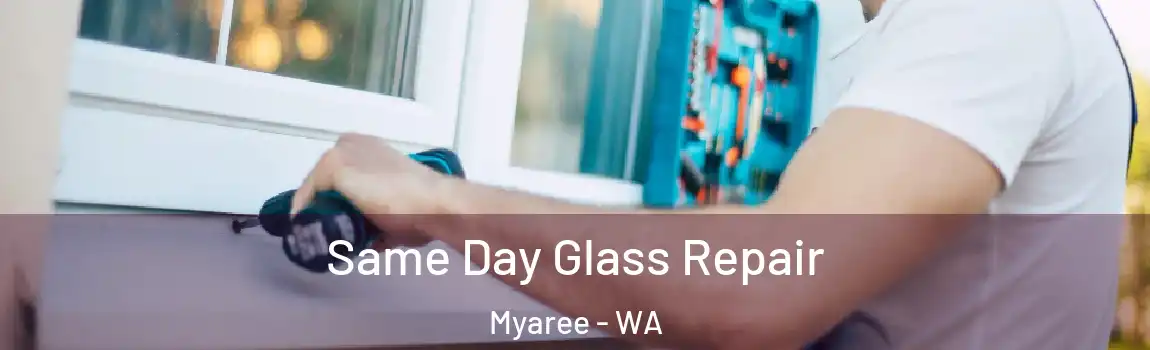 Same Day Glass Repair Myaree - WA