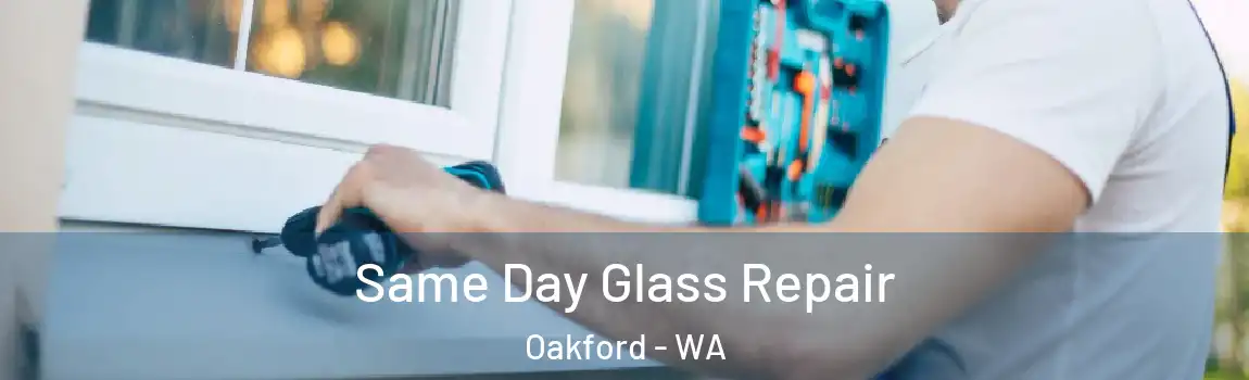 Same Day Glass Repair Oakford - WA