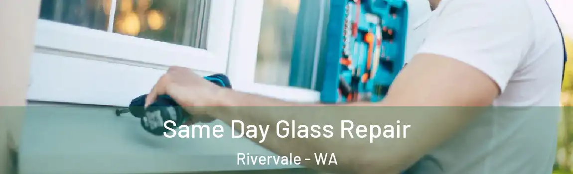 Same Day Glass Repair Rivervale - WA