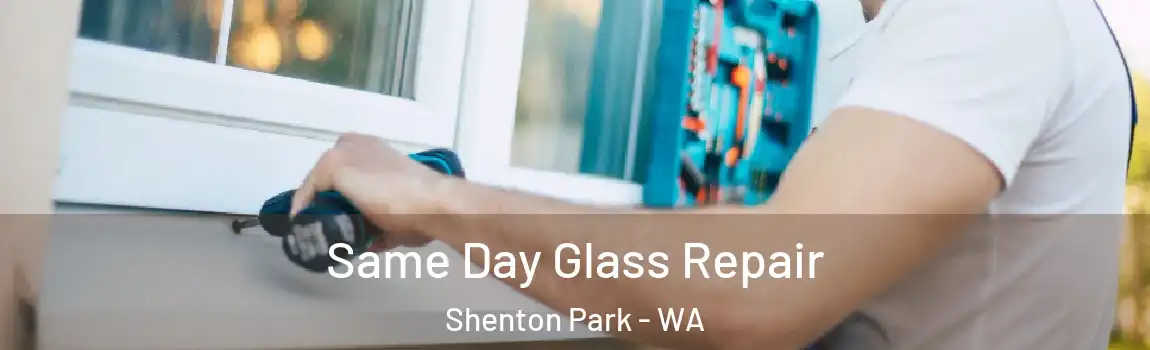 Same Day Glass Repair Shenton Park - WA