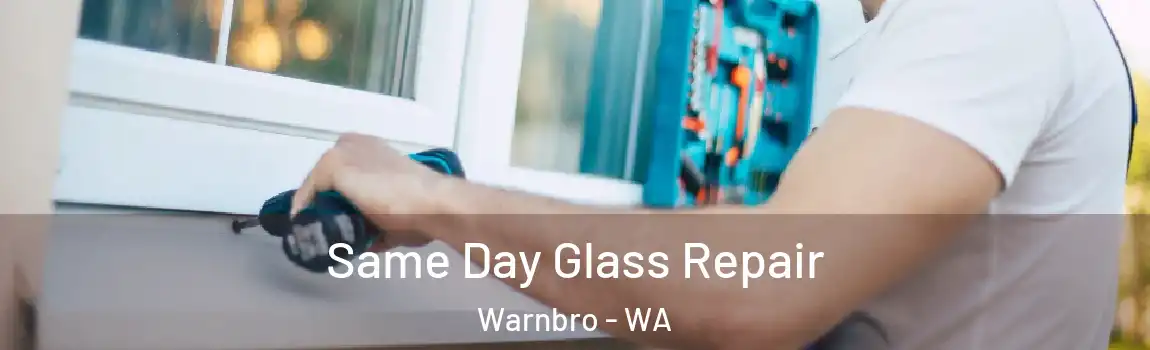 Same Day Glass Repair Warnbro - WA