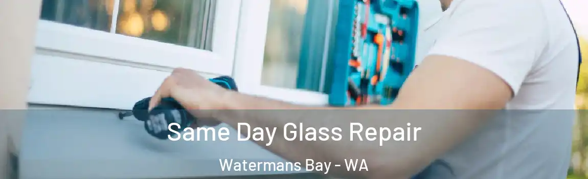Same Day Glass Repair Watermans Bay - WA