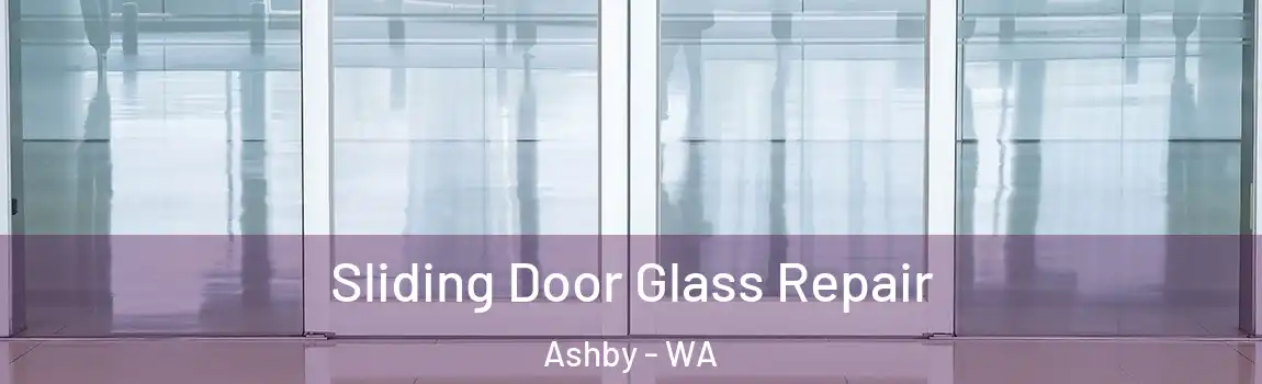 Sliding Door Glass Repair Ashby - WA