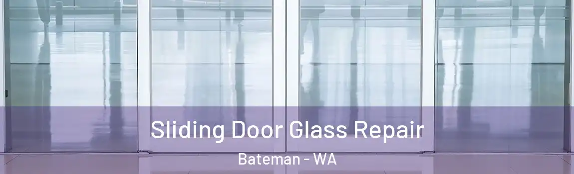 Sliding Door Glass Repair Bateman - WA