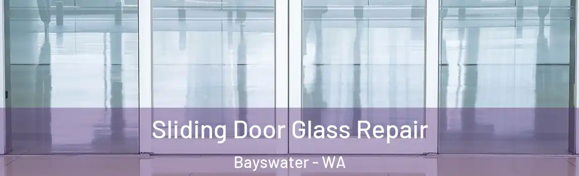 Sliding Door Glass Repair Bayswater - WA
