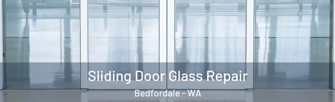 Sliding Door Glass Repair Bedfordale - WA