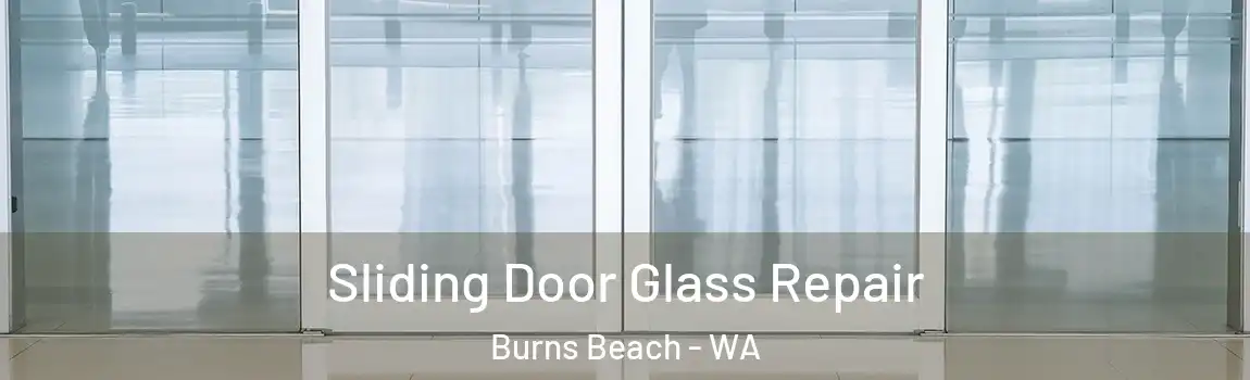 Sliding Door Glass Repair Burns Beach - WA