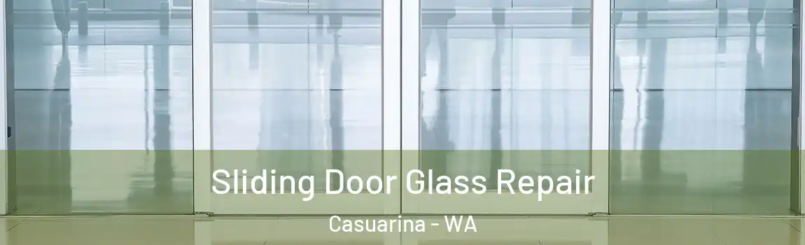 Sliding Door Glass Repair Casuarina - WA