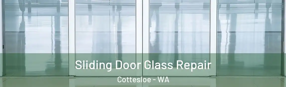 Sliding Door Glass Repair Cottesloe - WA