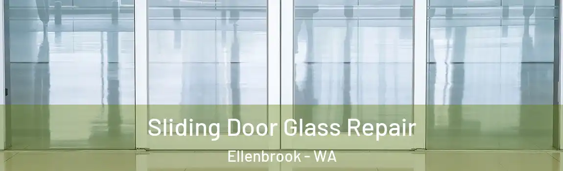 Sliding Door Glass Repair Ellenbrook - WA