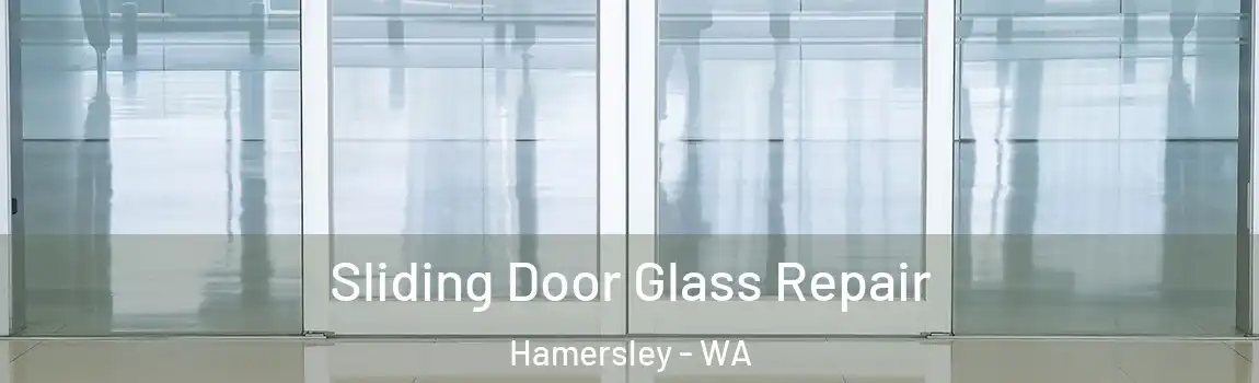 Sliding Door Glass Repair Hamersley - WA