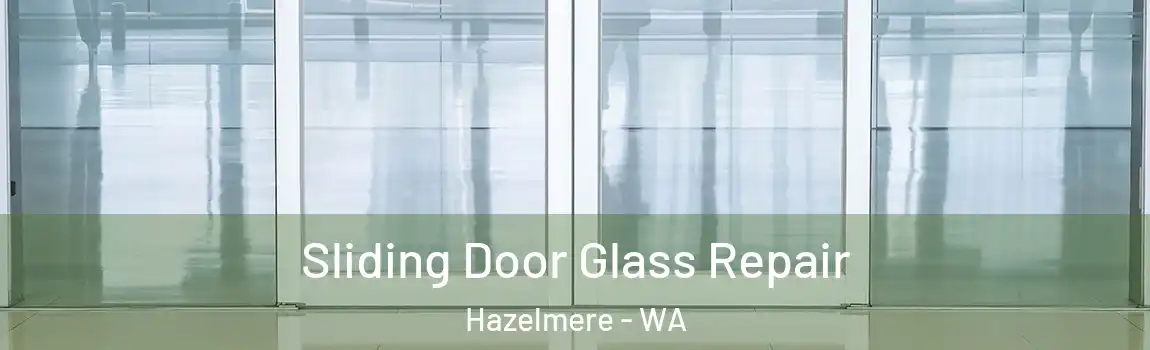 Sliding Door Glass Repair Hazelmere - WA