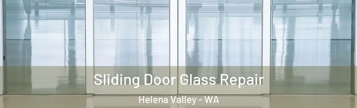Sliding Door Glass Repair Helena Valley - WA