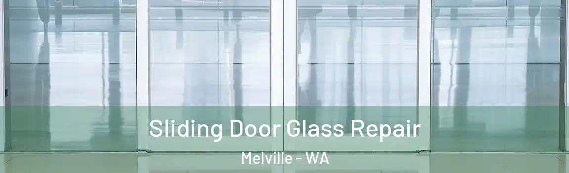 Sliding Door Glass Repair Melville - WA
