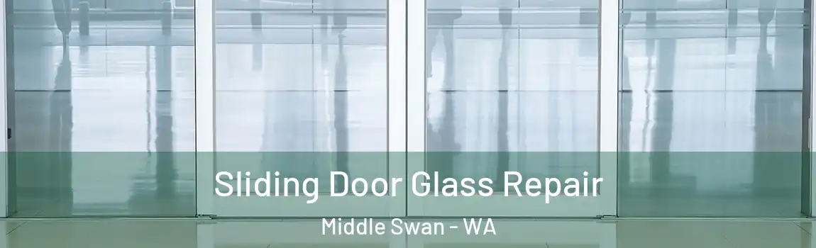 Sliding Door Glass Repair Middle Swan - WA