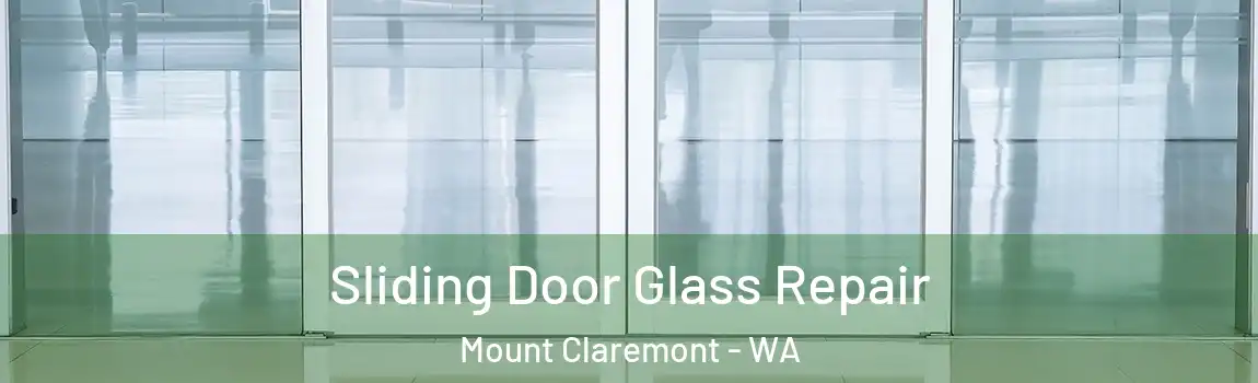 Sliding Door Glass Repair Mount Claremont - WA