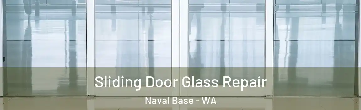 Sliding Door Glass Repair Naval Base - WA