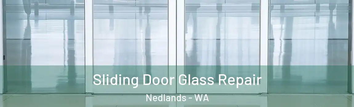 Sliding Door Glass Repair Nedlands - WA