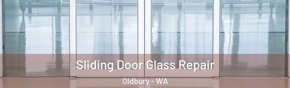 Sliding Door Glass Repair Oldbury - WA