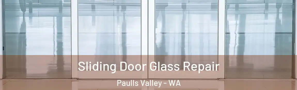 Sliding Door Glass Repair Paulls Valley - WA