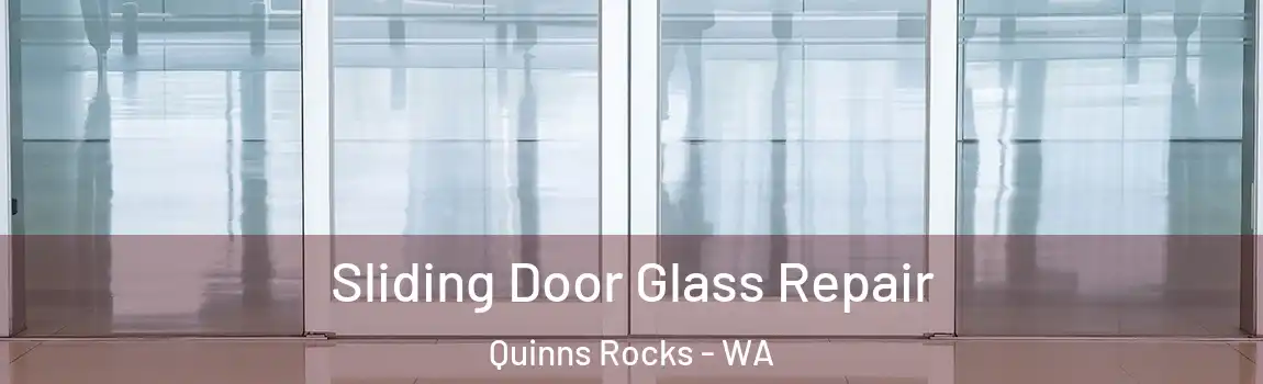 Sliding Door Glass Repair Quinns Rocks - WA