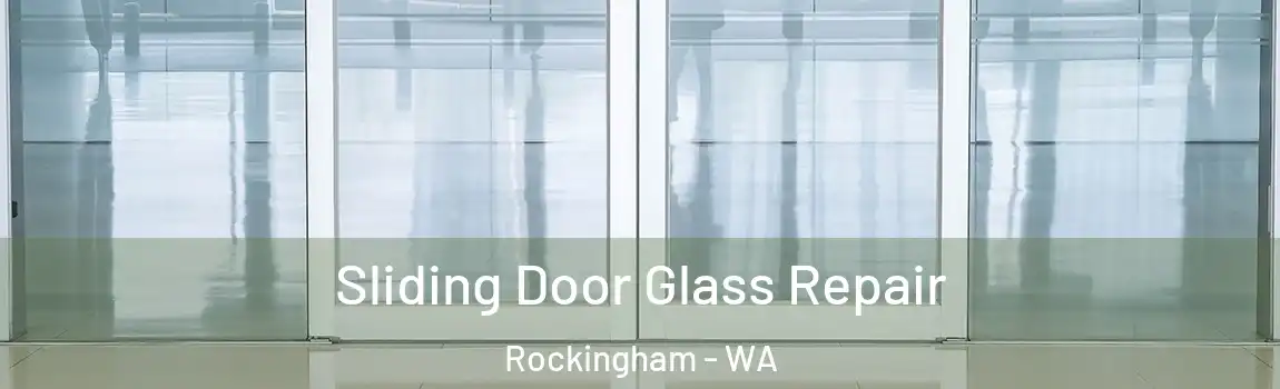 Sliding Door Glass Repair Rockingham - WA