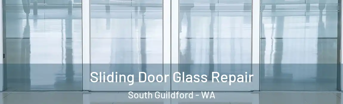 Sliding Door Glass Repair South Guildford - WA