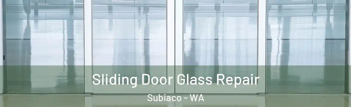 Sliding Door Glass Repair Subiaco - WA