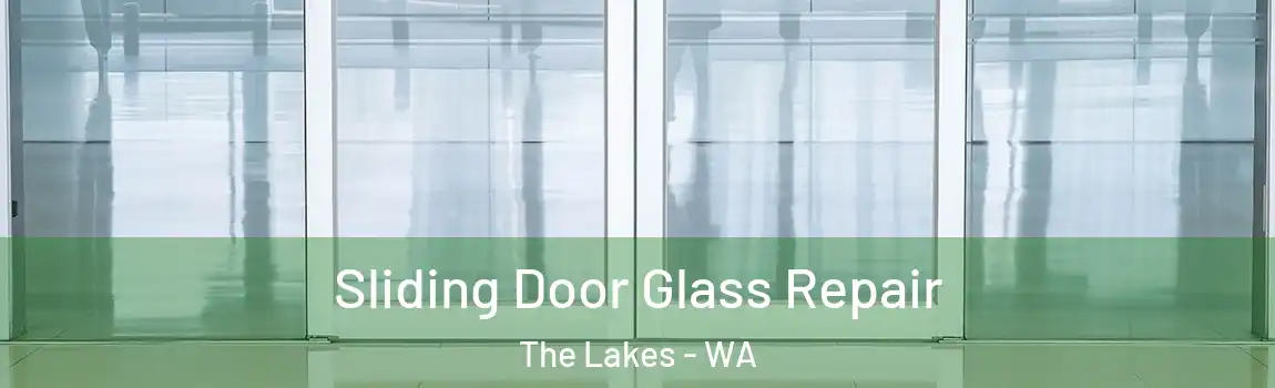 Sliding Door Glass Repair The Lakes - WA
