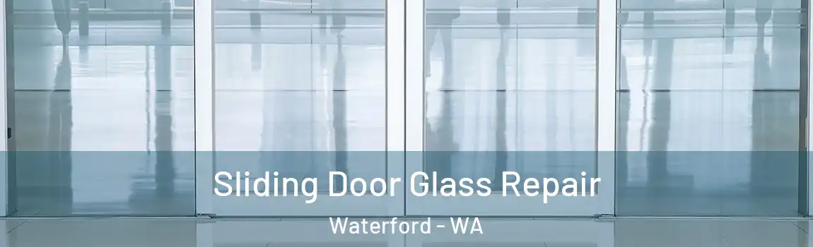Sliding Door Glass Repair Waterford - WA