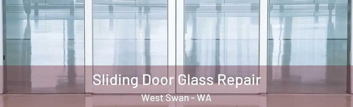 Sliding Door Glass Repair West Swan - WA