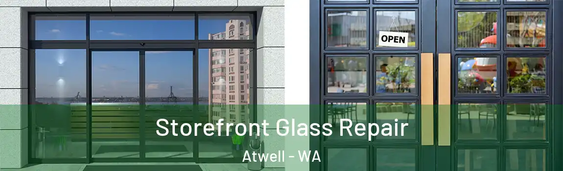 Storefront Glass Repair Atwell - WA